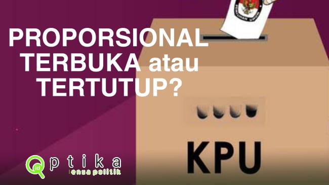 Kekurangan Dan Kelebihan Sistem Proporsional Terbuka Dan Tertutup