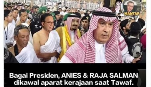 Beredarnya Foto Anies dan Raja Salman, Musni Umar Minta maaf: itu Hoax!