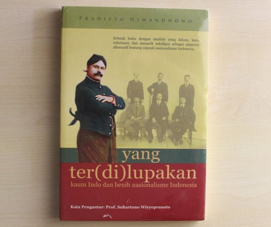 Sisi Lain dari Sejarah, Review Buku Yang Ter(di)lupakan: Kaum Indo dan Benih Nasionalisme Indonesia