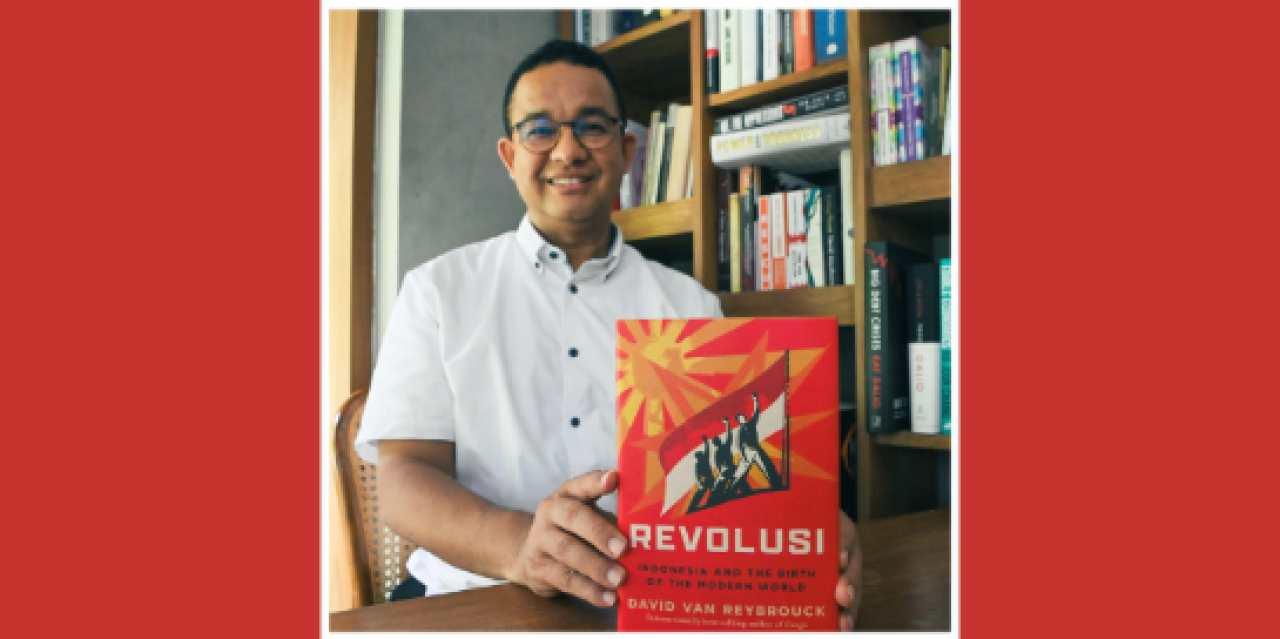 Anies Tentang Buku Revolusi, Membaca Sejarah itu Mencerahkan!